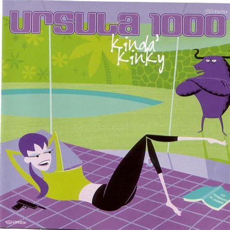 Kinda Kinky Album By Ursula 1000 Spotify