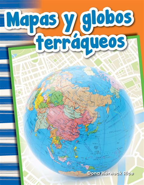 Mapas Y Globos Terráqueos Teacher Created Materials
