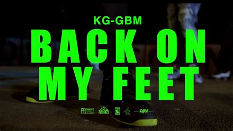 Kg Back On My Feet Official Video Youtube