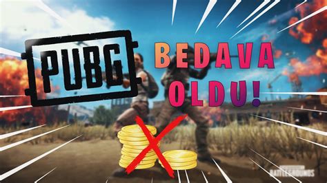 PUBG BEDAVA OLDU YouTube