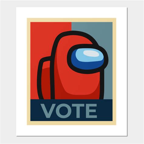 Vote Politic Among Us Game Among Us Game Posters And Art Prints