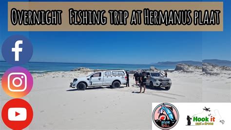 Overnight Fishing Trip At Hermanus Plaat Youtube