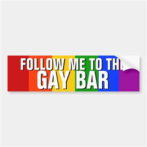 Follow Me To The Gay Bar Bumper Sticker Zazzle