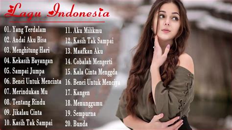 Lagu Indonesia Top Lagu Pop Indonesia Terbaru 2020 Hits Pilihan Terbaik Enak Didengar Waktu