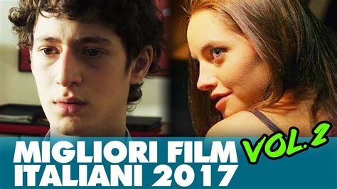 I Migliori Film Italiani Del 2017 Trailer Compilation Vol 2 Youtube