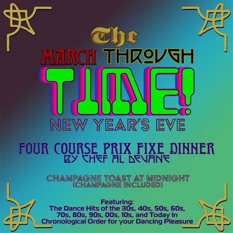 the march through time new years eve prix fixe dinner and dancing the sorrow drowner