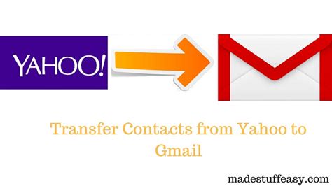 How To Transfer Yahoo Mail Contacts To Gmail Account Made Stuff Easy