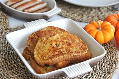 Pumpkin Spice French Toast A Pretty Life In The Suburbs Thanksgiving