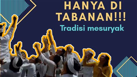 Tradisi Mesuryak Kota Tabanan Youtube