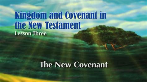 Kingdom And Covenant In The New Testament The New Covenant