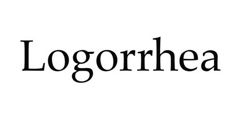 How To Pronounce Logorrhea Youtube