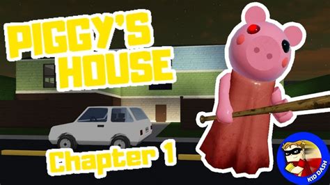 Roblox Evil Piggy Ch 1 Escape From The Spooky House Youtube
