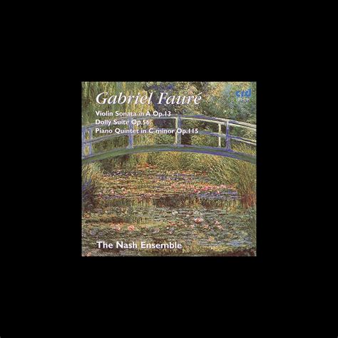 ‎fauré Violin Sonata In A Major Dolly Suite Piano Quintet By Susan