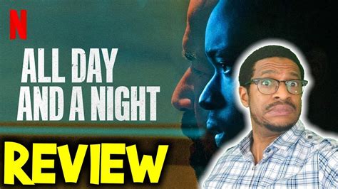 All Day And A Night Movie Review Netflix Youtube