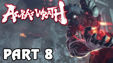 Asuras Wrath Playthrough Episode 8 True Hd Quality Youtube