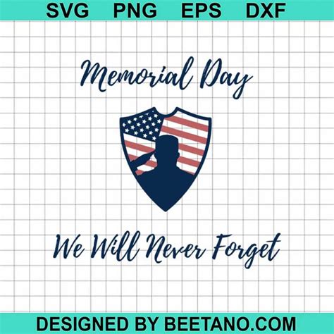 Memorial Day We Will Never Forget Svg Memorial Day Svg Veterans Svg