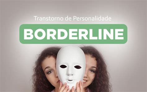 Transtorno de Personalidade Borderline características e sintomas