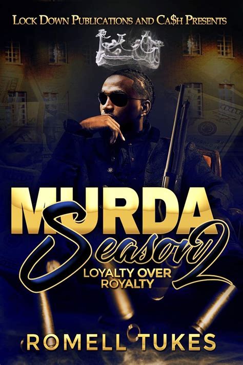 Murda Season 2 Loyalty Over Royalty By Romell Tukes Goodreads