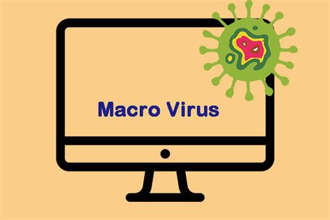 What Is A Macro Virus And How To Prevent It On Windows 10