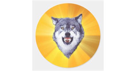 Courage Wolf Advice Animal Internet Meme Classic Round Sticker Zazzle