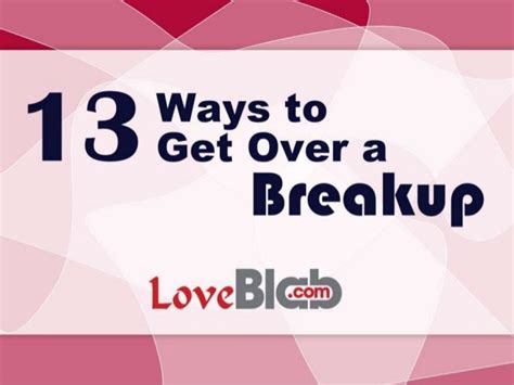 13 Definite Ways To Get Over A Break Up