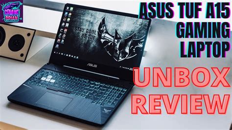 Asus Tuf A15 Gaming Laptop Unbox And Review 2020 Youtube