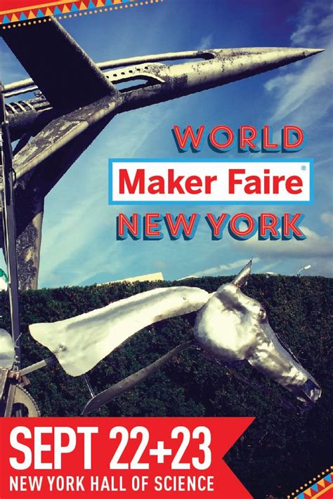 World Maker Faire New York Is Back Maker Faire Is A Combination Diy Or