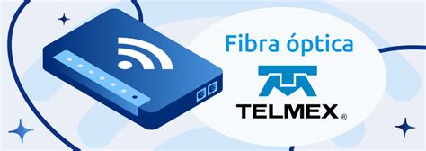 Internet Fibra Optica Telmex Fioricet