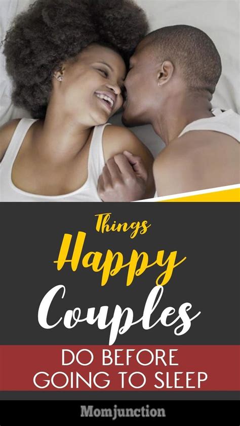 7 Things Happy Couples Do Before They Go To Sleep Happy Couple Mom