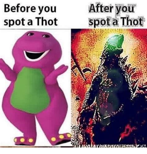 Before You After Your Spot A Thot Spot A Thot Meme On Meme