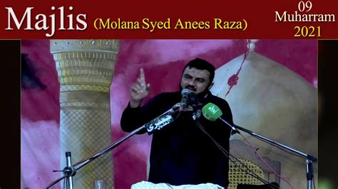 Majils Molana Syed Anees Raza 09 Muharram 18 August 2021 Youtube