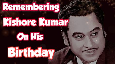 Remembering Kishore Kumar On His Birthday Be Lated D Jukebox Youtube