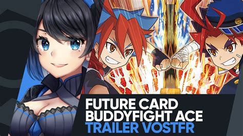 Future Card Buddyfight Ace Trailer Vostfr Youtube