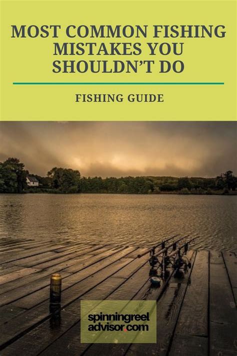 Most Common Fishing Mistakes You Shouldnt Do Fishing Guide Fish