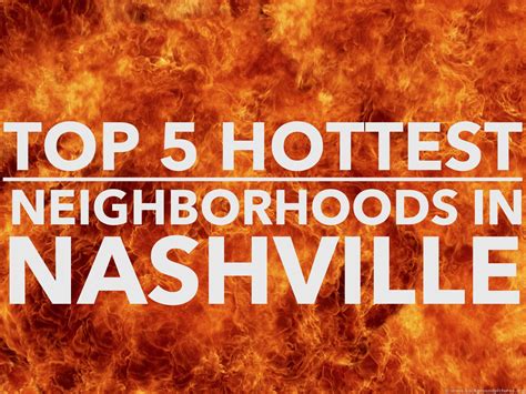 Top 5 Hottest Neighborhoods In Nashville