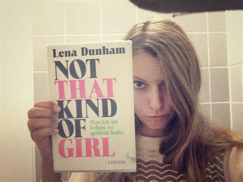 Buchempfehlung Not That Kind Of Girl Von Lena Dunham Lilies Diary