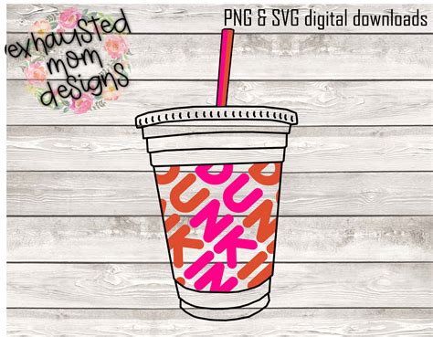Ice Coffee Cup Dunkin Donuts Svg Png Digital Download Coffee