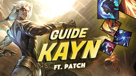 Guide Kayn Build Runes Combos Ft Patch Grandmaster Youtube
