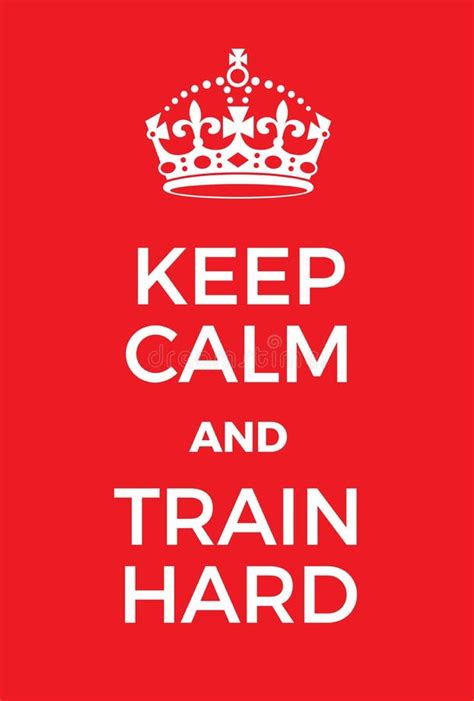 Keep Calm And Train Hard Poster Stock Vector Illustration Of Exercise