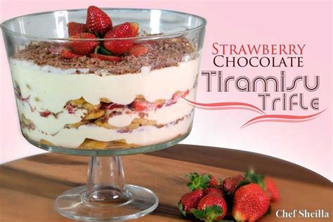 Chef Sheilla Strawberry Chocolate Tiramisu Trifle