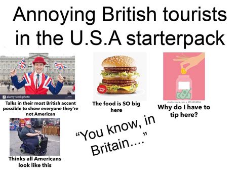 Annoying British Tourists In America Starterpack Rstarterpacks
