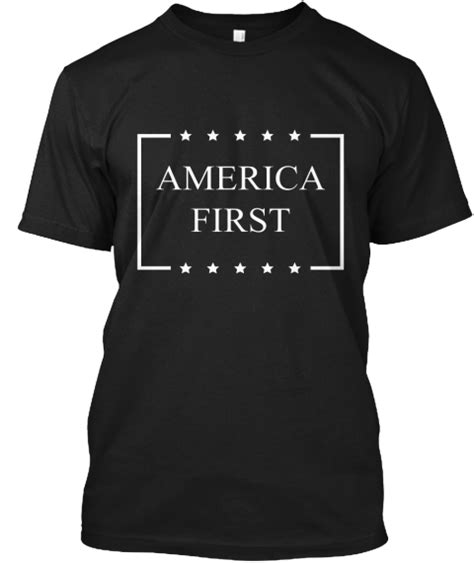 America First T Shirt Limited Edition Cool Tee Shirts Shirts T Shirt