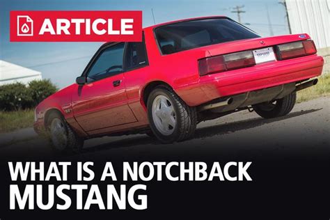 What Is A Notchback Mustang Fox Body Notchback Lmr
