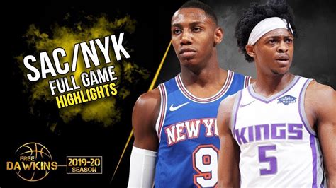 New York Knicks Vs Sacramento Kings Full Game Highlights Nba 2019