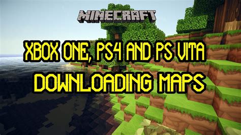 Minecraft Xbox One Ps4 And Ps Vita Downloading Maps Youtube