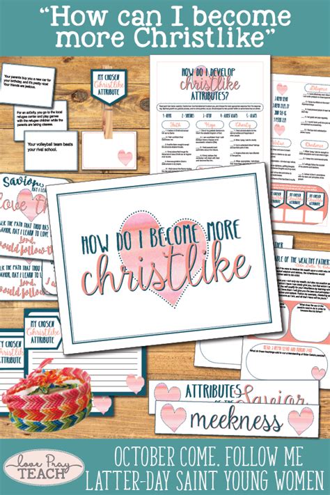 Becoming More Christlike Young Women Come Follow Me Printable Lesson
