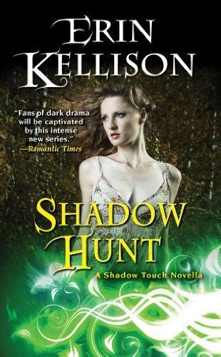Shadow Hunt Shadow Touch By Erin Kellison Dp B009ylmk72 Ref Cm Sw R Pi