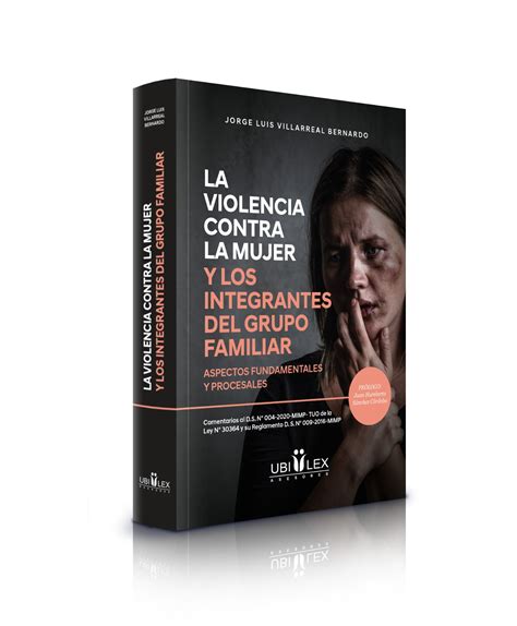 La Violencia Contra La Mujer Y Los Integrantes Del Grupo Familiar