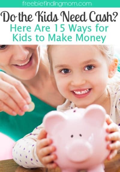 Do The Kids Need Cash Here Are 15 Kids Ways To Make Money