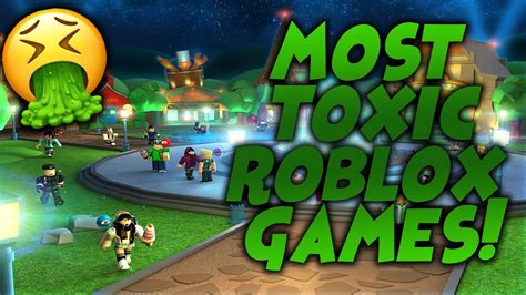 10 Of The Most Toxic Roblox Games Youtube